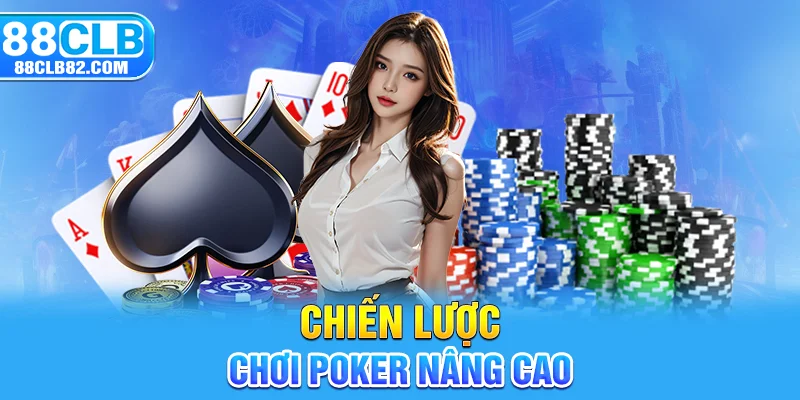 Chơi poker với chiến lược nâng cao