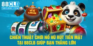 Game nổ hũ rút tiền mặt