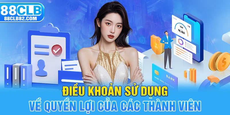 Điều khoản sử dụng về quyền lợi của các thành viên