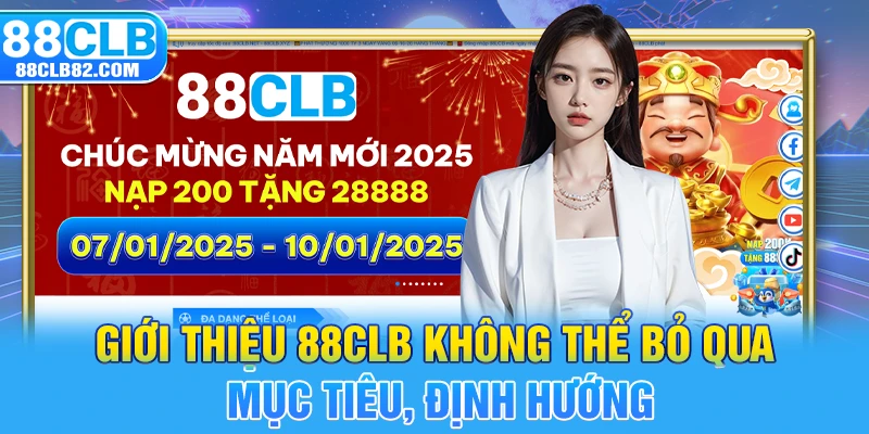 Giới thiệu 88CLB không thể bỏ qua mục tiêu, định hướng