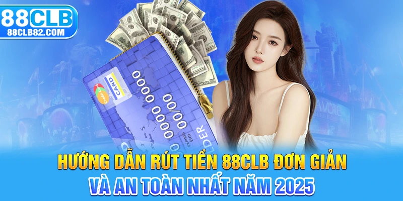 Rút tiền 88CLB