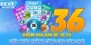 Dàn Đề 36 Số - Hướng dẫn tạo dàn đề thắng lớn dễ dàng