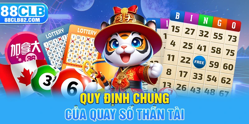 Quy định chung của quay số thần tài