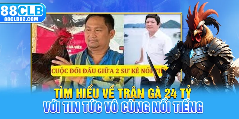 Trận gà 24 tỷ