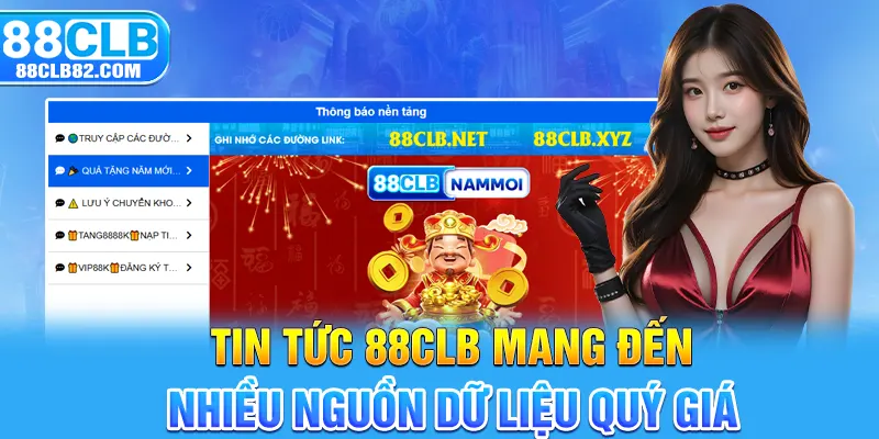 Tin tức 88CLB mang đến nhiều nguồn dữ liệu quý giá